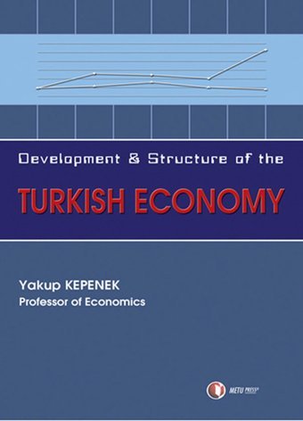 Turkish Economy ODTÜ Yayıncılık Yakup Kepenek ODTÜ Yayıncılık - Siyaset-Ekonomi Dizisi