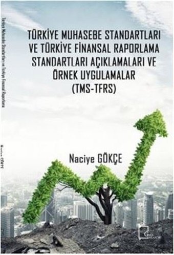 Türkiye Muhasebe Standartları ve Türkiye Finansal Raporlama Standartları Açıklamaları ve Örnek Uy Naciye Gökçe Gece Akademi