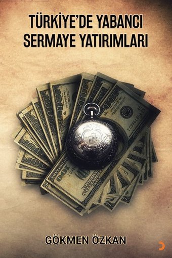 Türkiye'de Yabancı Sermaye Yatırımları Gökmen Özkan Cinius