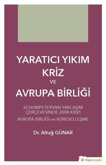 Yaratıcı Yıkım Kriz ve Avrupa Birliği Altuğ Günar Hiperlink