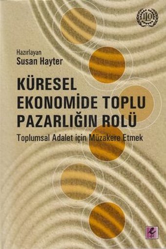 Küresel Ekonomide Toplu Pazarlığın Rolü Susan Hayter Efil Yayınevi Yayınları