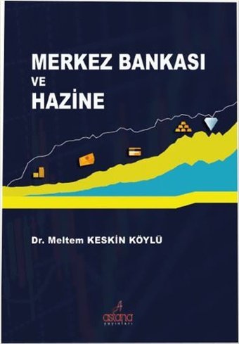 Merkez Bankası Ve Hazine Meltem Keskin Köylü Astana Yayınları