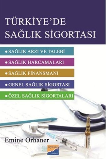 Türkiye'de Sağlık Sigortası Emine Orhaner Siyasal Kitabevi