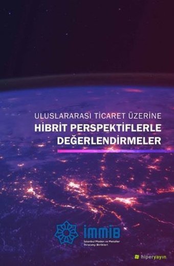 Uluslararası Ticaret Üzerine Hibrit Perspektiflerle Değerlendirmeler Selahattin Armağan Vurdu Hiperlink
