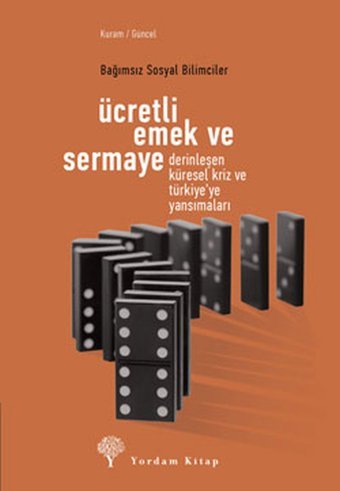 Ücretli Emek ve Sermaye- Ücretli Emek ve Sermaye Yordam Kitap Kolektif Yordam Kitap - Kuram / Güncel Dizisi