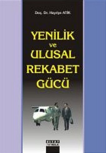 Yenilik ve Ulusal Rekabet Gücü Hayriye Atik Detay Yayıncılık