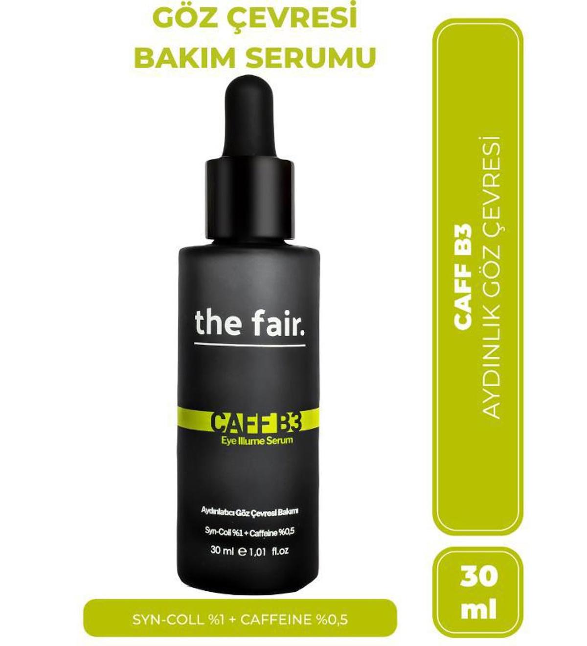The Fair Caff-B3 Aydınlatıcı Kırışıklık Karşıtı Göz Altı Torba Karşıtı Gece Gündüz Serumu 30 ml