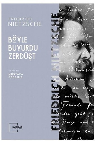 Böyle Buyudu Zerdüşt Friedrich Nietzsche Külliyat Yayınları