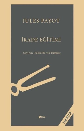 İrade Eğitimi - Tam Metin Jules Payot Şule Yayınları
