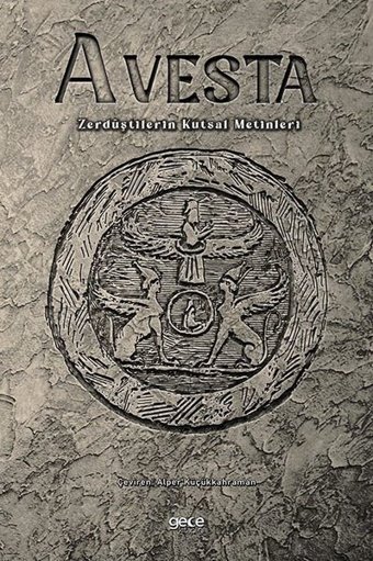 Avesta - Zerdüştilerin Kutsal Metinleri Kolektif Gece Kitaplığı