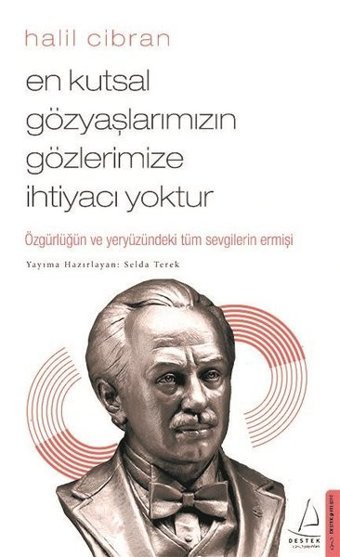 En Kutsal Gözyaşlarımızın Gözlerimize İhtiyacı Yoktur Selda Terek Destek Yayınları