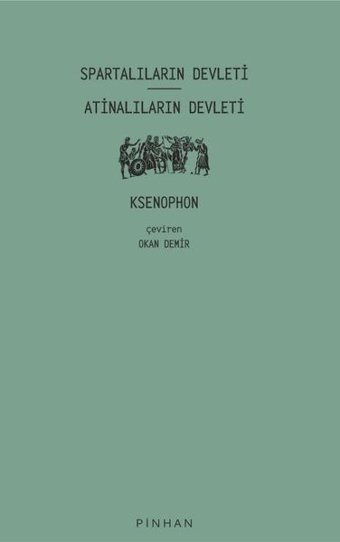 Spartalıların Devleti - Atinalıların Devleti Ksenophon Pinhan Yayıncılık