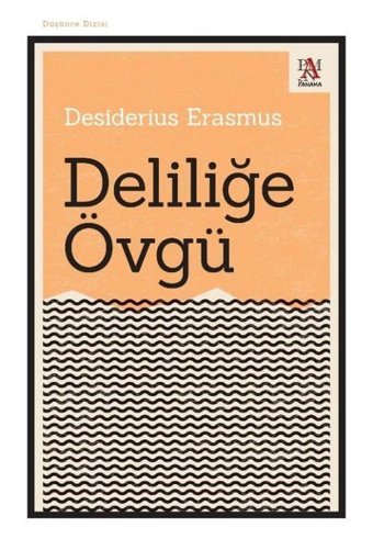 Deliliğe Övgü - Düşünce Dizisi Desiderius Erasmus Panama Yayıncılık