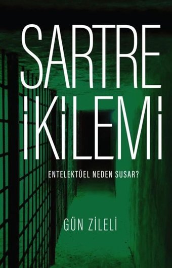 Sartre İkilemi - Entelektüel Neden Susar? Gün Zileli Fol Kitap