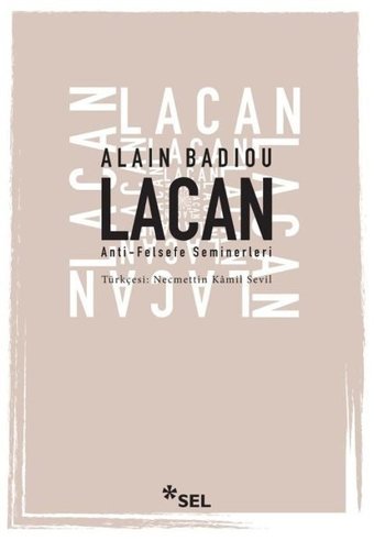 Lacan - Anti-Felsefe Seminerleri 1994 - 1995 Alain Badiou Sel Yayıncılık