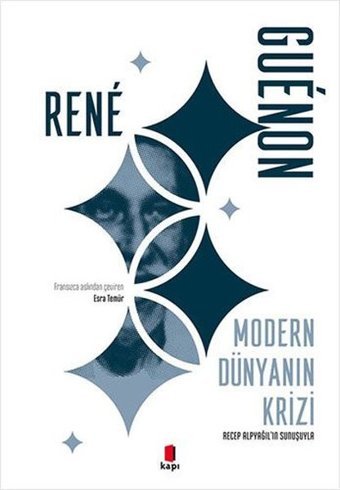Modern Dünyanın Krizi Rene Guenon Kapı Yayınları