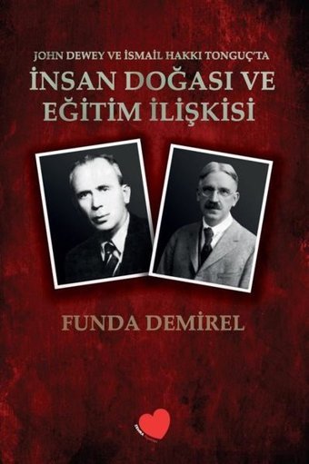 İnsan Doğası ve Eğitim İlişkisi - John Dewey ve İsmail Hakkı Tonguç'ta Funda Demirel Zemra Yayınları