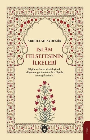 İslam Felsefesinin İlkeleri Abdullah Aydemir Dorlion Yayınevi