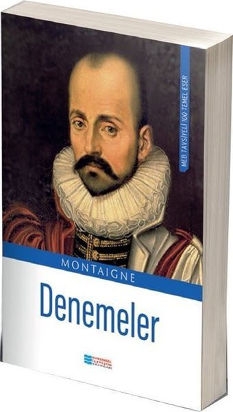 Montaigne Denemeler - 100 Temel Eser Michel de Montaigne Evrensel İletişim Yayınları