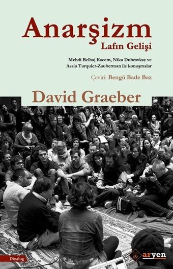 Anarşizm Lafın Gelişi David Graeber Aryen