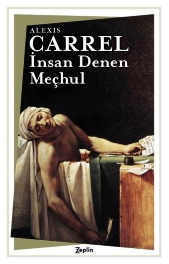 İnsan Denen Meçhul Alexis Carrel Zeplin Kitap