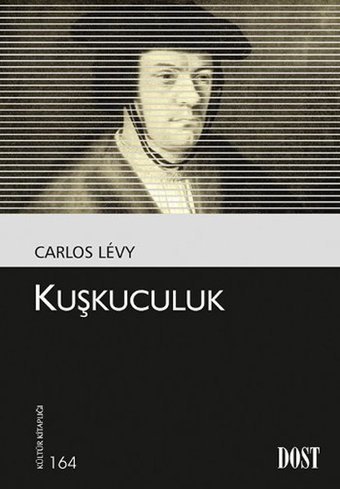 Kuşkuculuk Carlos Levy Dost Kitabevi