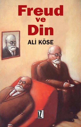 Freud ve Din Ali Köse İz Yayıncılık