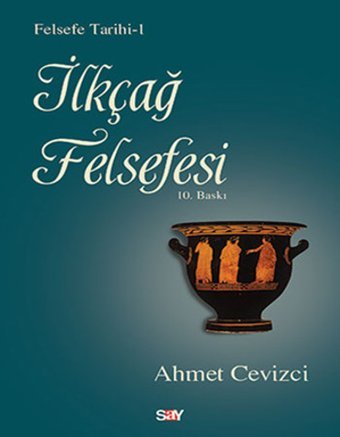 İlkçağ Felsefesi Ahmet Cevizci Say Yayınları