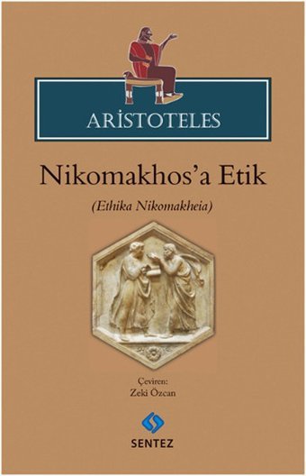 Aristoteles - Nikhomakhos'a Etik Kolektif Sentez Yayıncılık