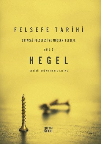 Felsefe Tarihi 3.Cilt Georg Wilhelm Friedrich Hegel Nota Bene Yayınları