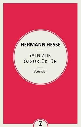 Yalnızlık Özgürlüktür - Aforizmalar Hermann Hesse Zeplin Kitap