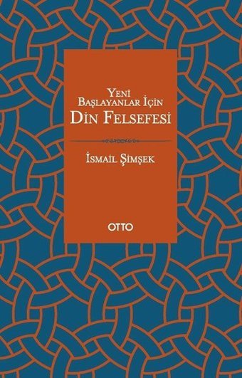 Yeni Başlayanlar İçin Din Felsefesi İsmail Şimşek Otto