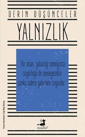 Derin Düşünceler - Yalnızlık Kolektif Olimpos Yayınları