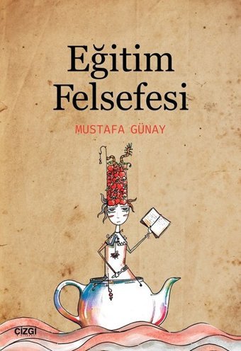 Eğitim Felsefesi Mustafa Günay Çizgi Kitabevi