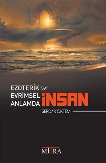 Ezoterik ve Evrimsel Anlamda İnsan Serdar Öktem Mitra
