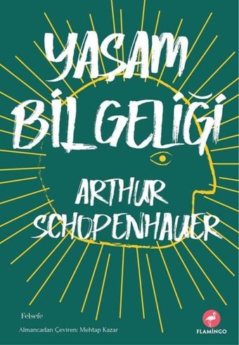 Yaşam Bilgeliği Arthur Schopenhauer Flamingo