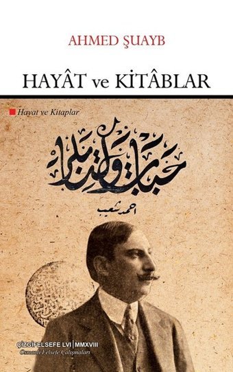 Hayat ve Kitablar-Osmanlı Felsefe Çalışmaları Ahmed Şuayb Çizgi Kitabevi