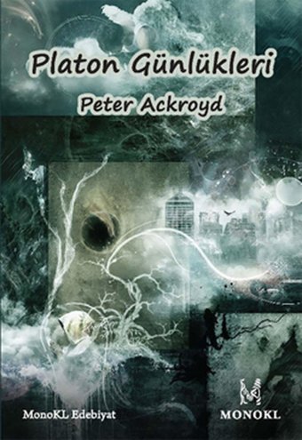 Platon Günlükleri Peter Ackroyd Monokl