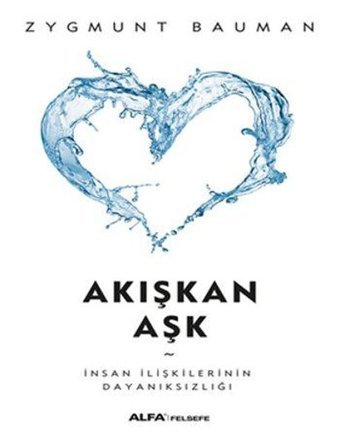 Akışkan Aşk Zygmunt Bauman Alfa Yayıncılık