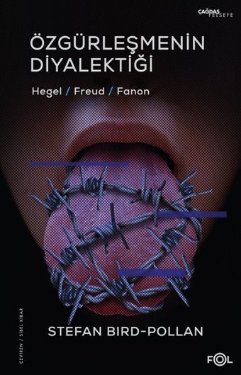 Özgürleşmenin Diyalektiği - Hegel - Freud - Fanon Stefan Bird - Pollan Fol Kitap