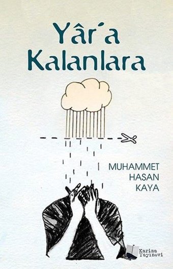 Yar'a Kalanlara Muhammet Hasan Kaya Karina Yayınevi