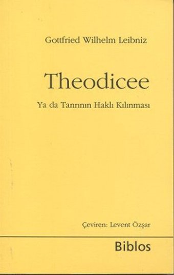 Theodicee Gottfried Wilhelm Leibniz Biblos