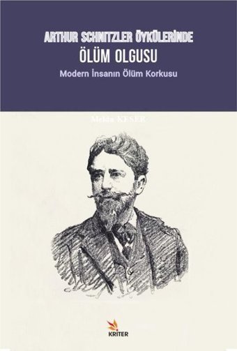 Arthur Schnitzler Öykülerinde Ölüm Olgusu - Modern İnsanın Ölüm Korkusu Kolektif Kriter