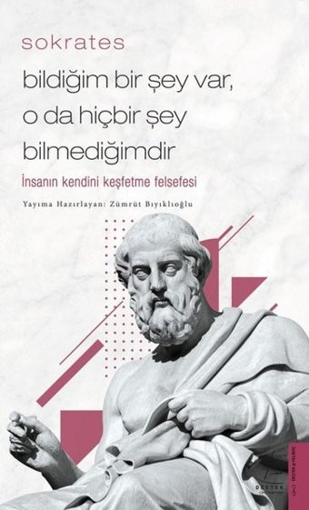 Bildiğim Bir Şey Var O da Hiçbir Şey Bilmediğimdir Zümrüt Bıyıklıoğlu Destek Yayınları