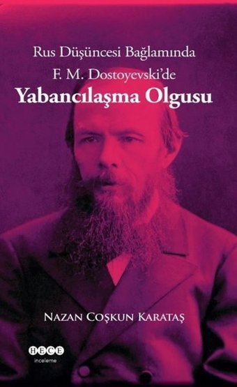 Rus Düşüncesi Bağlamında Yabancılaşma Olgusu Nazan Coşkun Karataş Hece Yayınları