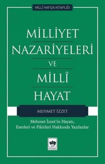 Milliyet Nazariyeleri ve Milli Hayat Mehmet İzzet Ötüken Neşriyat