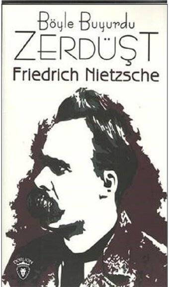 Böyle Buyurdu Zerdüşt Friedrich Nietzsche Dorlion Yayınevi