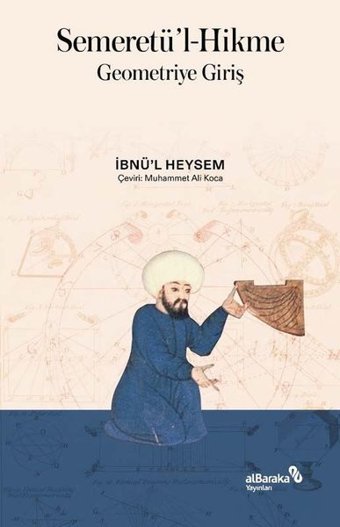 Semeretü'l-Hikme - Geometriye Giriş İbnül Heysem alBaraka Yayınları