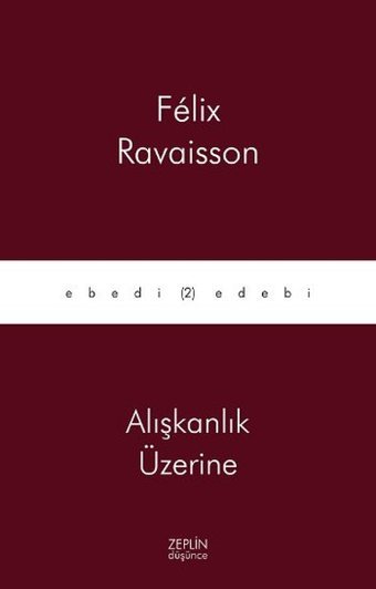 Alışkanlık Üzerine Felix Ravaisson Zeplin Kitap
