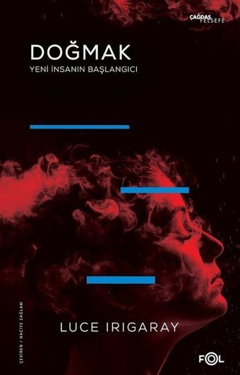 Doğmak - Yeni İnsanın Başlangıcı Luce Irigaray Fol Kitap